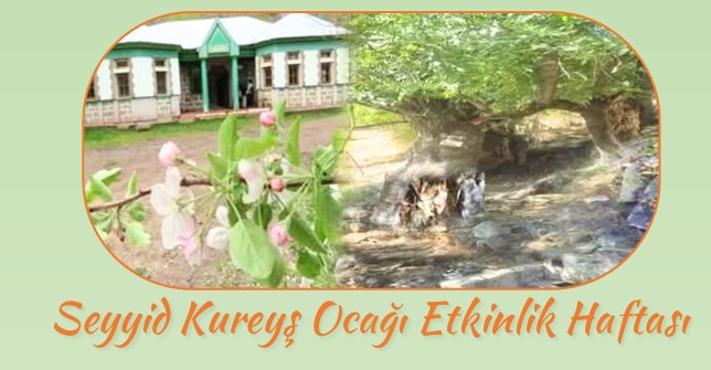 Seyyid Kureyş Ocağı Etkinlik Haftası