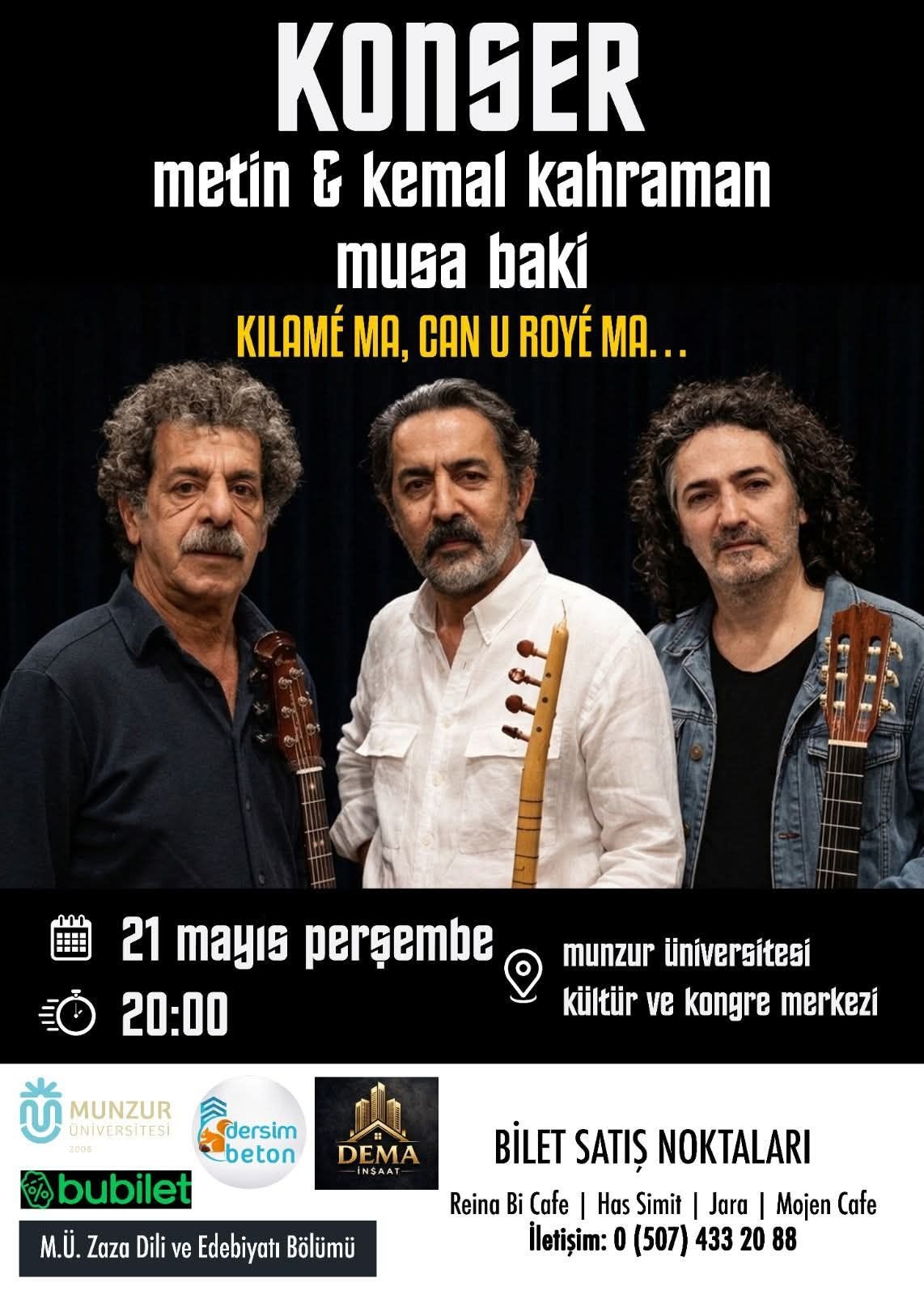 Metin & Kemal Kahraman ve Musa Baki konseri, 21 Mayıs’ta Dersim’de…